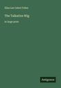 Eliza Lee Cabot Follen: The Talkative Wig, Buch