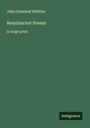 John Greenleaf Whittier: Reminiscent Poems, Buch