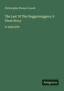 Christopher Pearse Cranch: The Last Of The Huggermuggers; A Giant Story, Buch