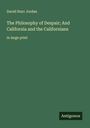 David Starr Jordan: The Philosophy of Despair; And California and the Californians, Buch