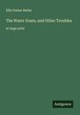 Ellis Parker Butler: The Water Goats, and Other Troubles, Buch