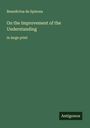Benedictus De Spinoza: On the Improvement of the Understanding, Buch