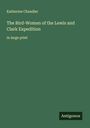 Katherine Chandler: The Bird-Woman of the Lewis and Clark Expedition, Buch