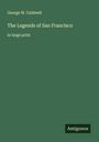 George W. Caldwell: The Legends of San Francisco, Buch