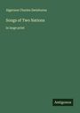 Algernon Charles Swinburne: Songs of Two Nations, Buch