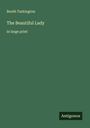 Booth Tarkington: The Beautiful Lady, Buch