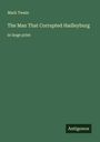 Mark Twain: The Man That Corrupted Hadleyburg, Buch
