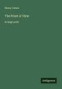 Henry James: The Point of View, Buch