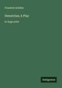 Friedrich Schiller: Demetrius; A Play, Buch
