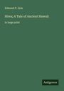 Edmund P. Dole: Hiwa; A Tale of Ancient Hawaii, Buch