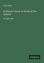 Lucy Aikin: Robinson Crusoe; in Words of One Syllable, Buch
