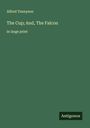 Alfred Tennyson: The Cup; And, The Falcon, Buch