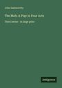 John Galsworthy: The Mob; A Play in Four Acts, Buch