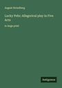 August Strindberg: Lucky Pehr; Allegorical play in Five Acts, Buch