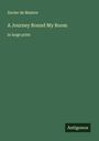 Xavier De Maistre: A Journey Round My Room, Buch