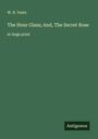 W. B. Yeats: The Hour Glass; And, The Secret Rose, Buch