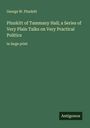 George W. Plunkitt: Plunkitt of Tammany Hall; a Series of Very Plain Talks on Very Practical Politics, Buch