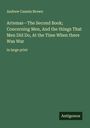 Andrew Cassels Brown: Artemas-The Second Book; Concerning Men, And the things That Men Did Do, At the Time When there Was War, Buch