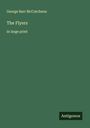 George Barr Mccutcheon: The Flyers, Buch