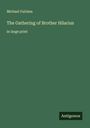 Michael Fairless: The Gathering of Brother Hilarius, Buch