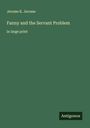 Jerome K. Jerome: Fanny and the Servant Problem, Buch