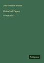 John Greenleaf Whittier: Historical Papers, Buch
