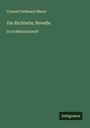 Conrad Ferdinand Meyer: Die Richterin; Novelle, Buch