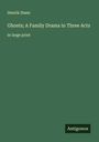 Henrik Ibsen: Ghosts; A Family Drama in Three Acts, Buch