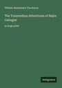 William Makepeace Thackeray: The Tremendous Adventures of Major Gahagan, Buch