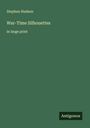 Stephen Hudson: War-Time Silhouettes, Buch