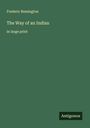 Frederic Remington: The Way of an Indian, Buch