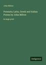John Milton: Poemata; Latin, Greek and Italian Poems by John Milton, Buch