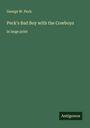 George W. Peck: Peck's Bad Boy with the Cowboys, Buch