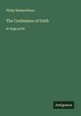 Philip Melanchthon: The Confession of Faith, Buch