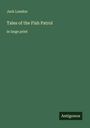 Jack London: Tales of the Fish Patrol, Buch