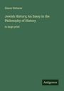 Simon Dubnow: Jewish History; An Essay in the Philosophy of History, Buch