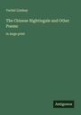Vachel Lindsay: The Chinese Nightingale and Other Poems, Buch