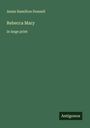 Annie Hamilton Donnell: Rebecca Mary, Buch