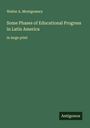 Walter A. Montgomery: Some Phases of Educational Progress in Latin America, Buch