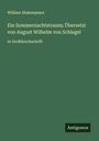 William Shakespeare: Ein Sommernachtstraum; Übersetzt von August Wilhelm von Schlegel, Buch