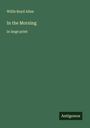 Willis Boyd Allen: In the Morning, Buch