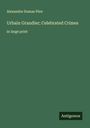 Alexandre Dumas Père: Urbain Grandier; Celebrated Crimes, Buch