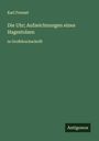 Karl Frenzel: Die Uhr; Aufzeichnungen eines Hagestolzen, Buch