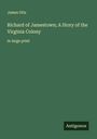 James Otis: Richard of Jamestown; A Story of the Virginia Colony, Buch