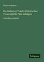 Franz Grillparzer: Die Jüdin von Toledo; Historisches Trauerspiel In Fünf Aufzügen, Buch