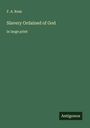F. A. Ross: Slavery Ordained of God, Buch