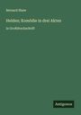 Bernard Shaw: Helden; Komödie in drei Akten, Buch