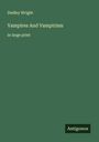 Dudley Wright: Vampires And Vampirism, Buch