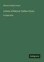 Marcus Tullius Cicero: Letters of Marcus Tullius Cicero, Buch