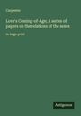 Carpenter: Love's Coming-of-Age; A series of papers on the relations of the sexes, Buch